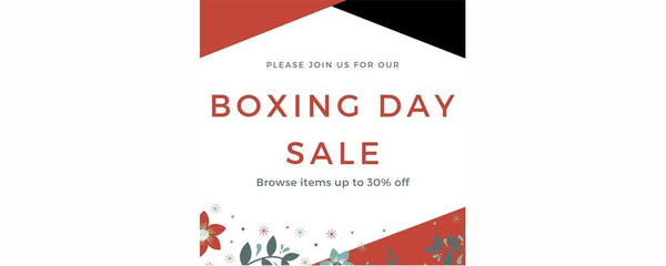 BOXING DAY SALE - January 3 - 13, 2019