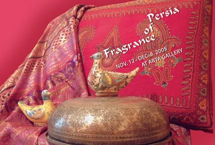 FRAGRANCE OF PERSIA - November 12 - December 8, 2005