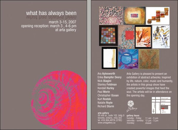 WHAT HAS ALWAYS BEEN - March 3 - 15, 2007