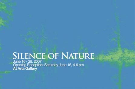 SILENCE OF NATURE - June 16 - 28, 2007