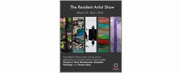 THE RESIDENT ARTIST SHOW - March 23 - April 1, 2015