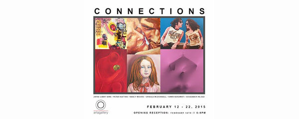 "CONNECTIONS" - February 12 - 22, 2015