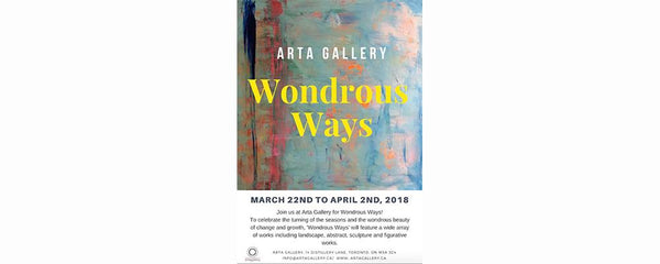 WONDROUS WAYS -March 22 - April 2, 2018