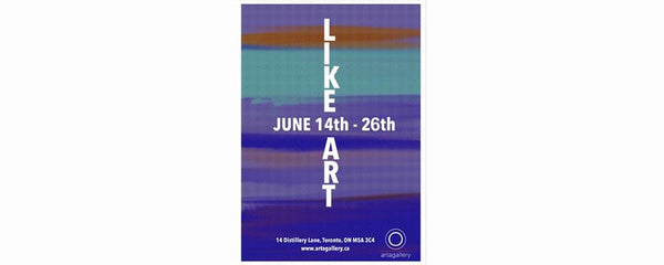 LIKE ART - June 7 - 23, 2019