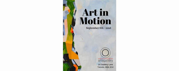 ART IN MOTION - September 6 - 26, 2019