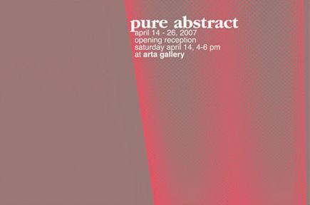 PURE ABSTRACT - April 14 - 26, 2007