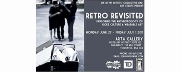 RETRO REVISITED: EXPLORING THE ANTHROPOLOGY OF KICKZ CULTURE & WEARABLE ART - June 27 - July 1, 2011