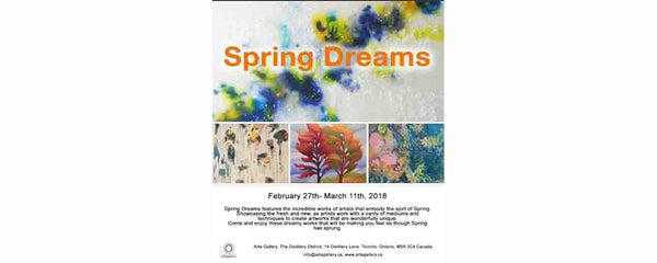 SPRING DREAMS - February 27 - March 21, 2018