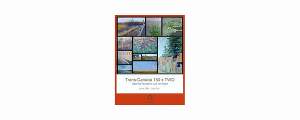 TRANS- CANADA X TWO - PROJECT - June 28 - July 3, 2017