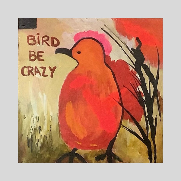 Bird Be Crazy, L. Sims, 12" x 12" Painting Libby Sims